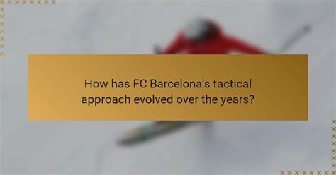 The Evolution of Spain's Tactical Approach