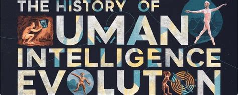The Fascinating Evolution of Human Intelligence!