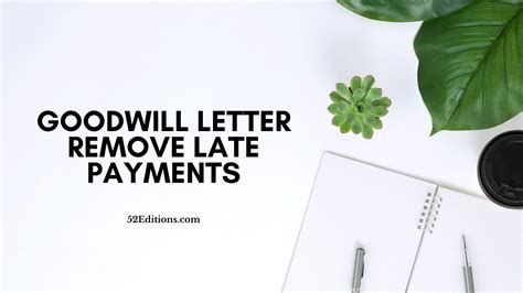The Goodwill Letter Approach (For Late Payments)