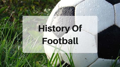 The History Of Football