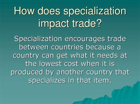 The Impact of Specialization