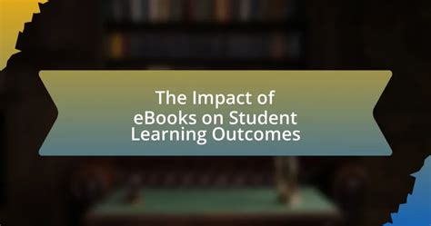 The Impact on Student Learning Outcomes