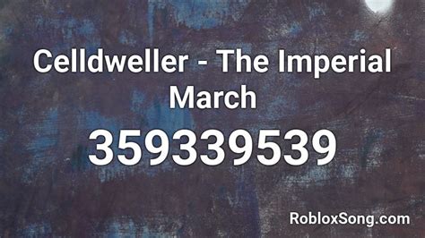 The Imperial March - Celldweller Roblox Id - Roblox Music Codes