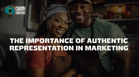 The Importance of Authentic Representation