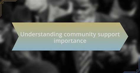 The Importance of Community and Support