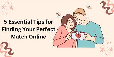 The Importance of Finding Your Perfect Match