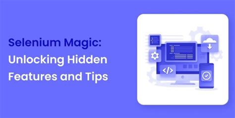 The Magic Behind Selenium: Key Features