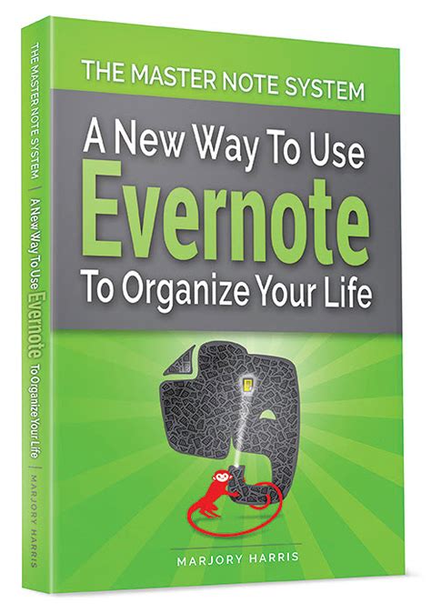 The Master Note System: A New Way To Use Evernote To Organize Your Life Highlights