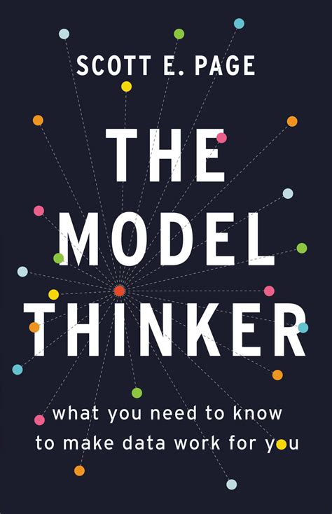 The Model Thinker: What You Need To Know To Make Data Work For You