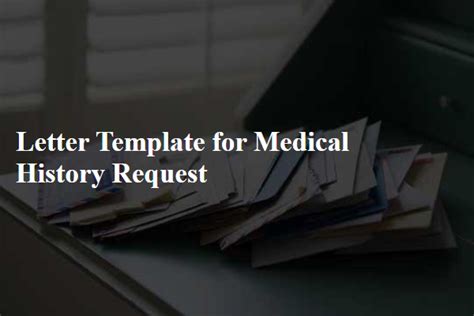 The Official Request Process for Medical History