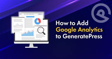 The Only Proven Ways to Add Google Analytics Code to GeneratePress