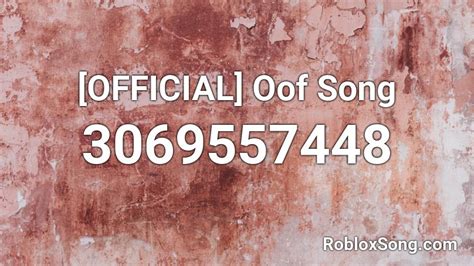 The Oof Song Roblox ID - Roblox music codes | Roblox, Songs 