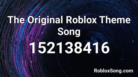 The Original Roblox Theme Song Roblox ID - Roblox music codes 