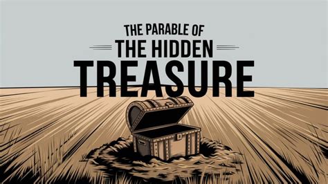 The Parable of the Hidden Treasure