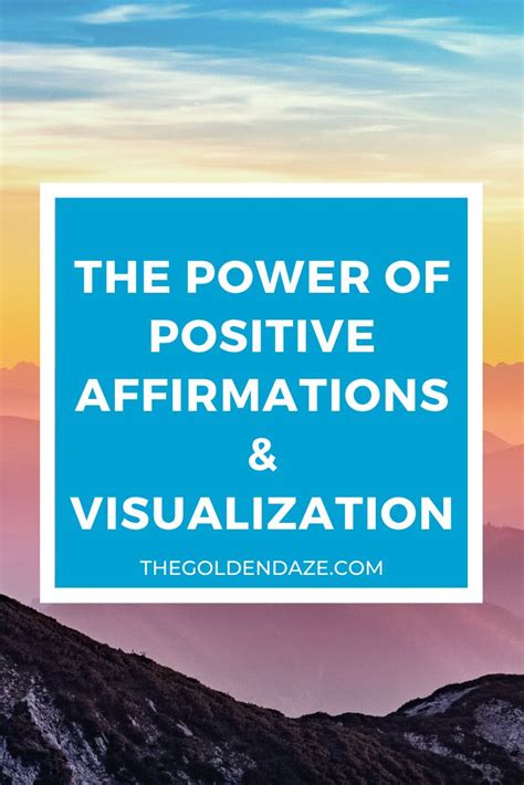 The Power of Affirmations and Visualization