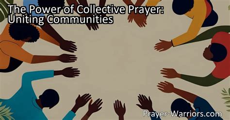 The Power of Collective Prayer