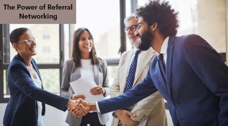 The Power of Networking and Referrals