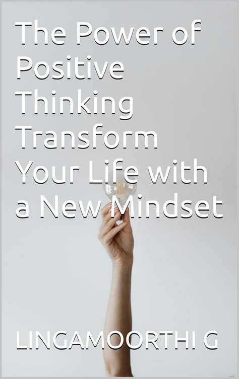 The Power of Positive Thinking Transform Your Mindset for Success