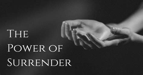 The Power of Surrender