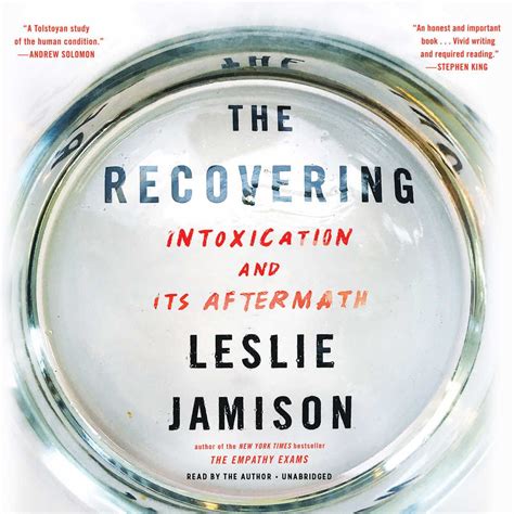 The Recovering: Intoxication And Its Aftermath
