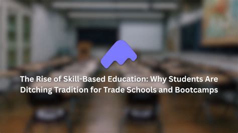 The Rise of Skill-Based Learning and Bootcamps