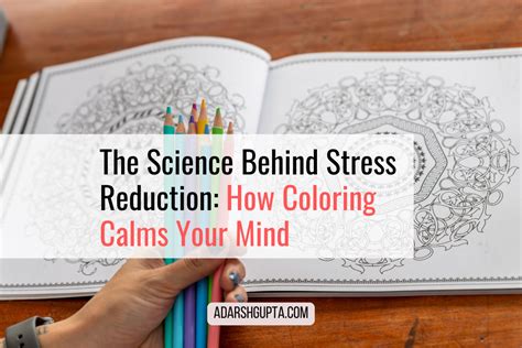 The Science Behind Stress Reduction and Coloring