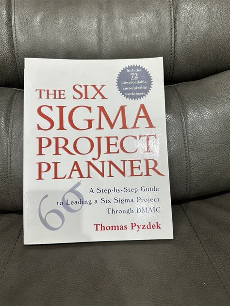 The Six Sigma Project Planner: A Step-by-Step Guide To Leading A Six Sigma Project Through DMAIC