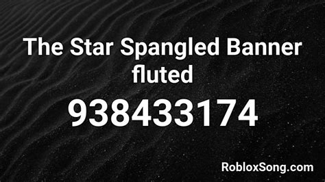The Star-Spangled Banner Roblox ID - Roblox music codes