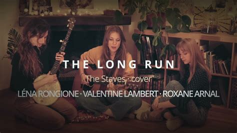 The Staves In The Long Run