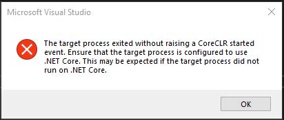 WARNING The target process exited without raising a CoreCLR started
