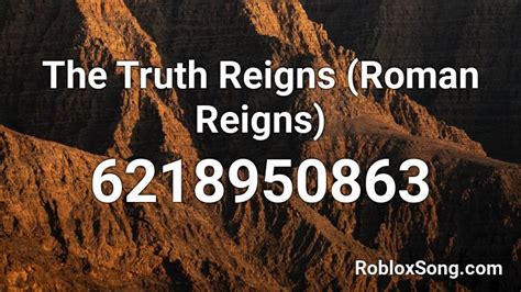 The Truth Reigns (Roman Reigns) Roblox ID - Roblox music codes