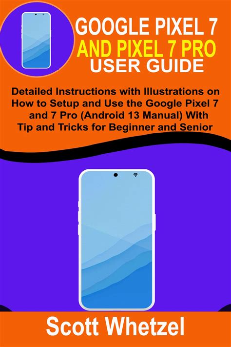 The Ultimate Guide to Pixel 7 Pro on Your Android