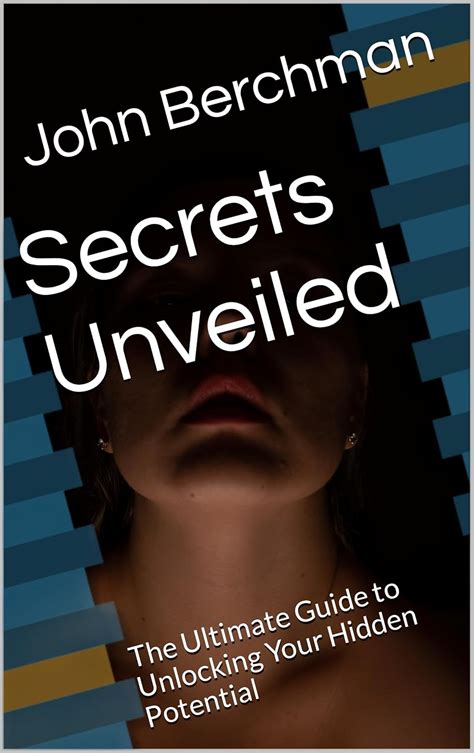 The Ultimate Guide to Unlocking Your Hidden Potential
