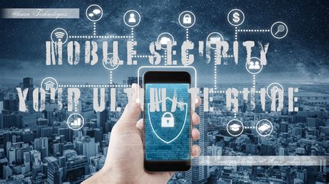 The Ultimate Guide to mobile security on Your Android