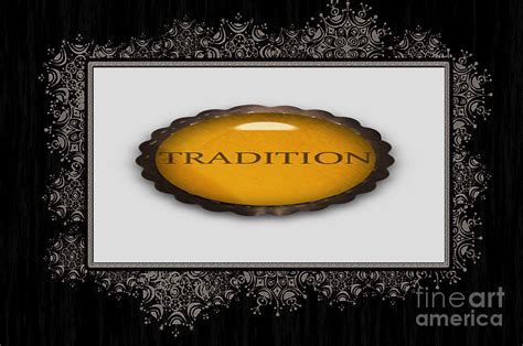 The Value of Tradition