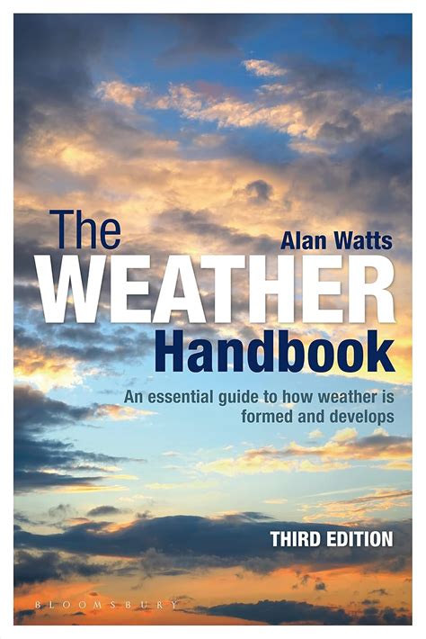 The Weather Handbook: The Essential Guide To How Weather Is Formed And Develops Highlights