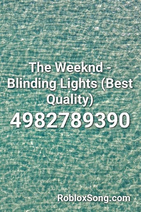 The Weeknd - Blinding Lights (Best Quality) Roblox ID - Roblox 