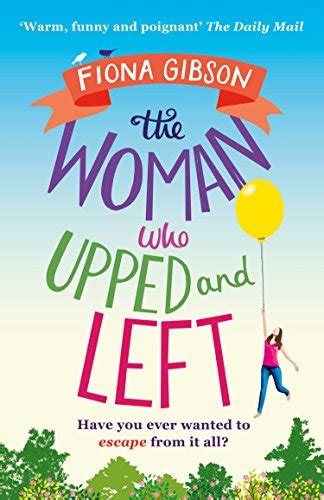The Woman Who Upped And Left: A Laugh-out-loud Read That Will Put A Spring In Your Step! Highlights