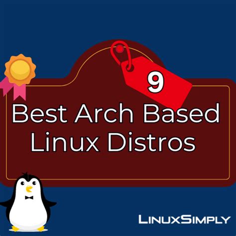 The best Arch-based Linux distros of 2024 in full: