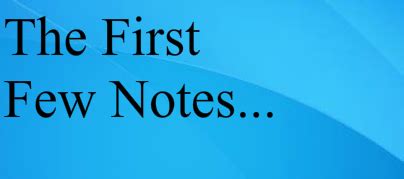 The first few notes