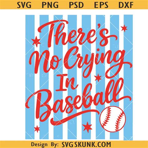 Unleash Your Love for Baseball with 'There's No Crying in Baseball' SVG - The Perfect Addition to Your Sporty Collection!
