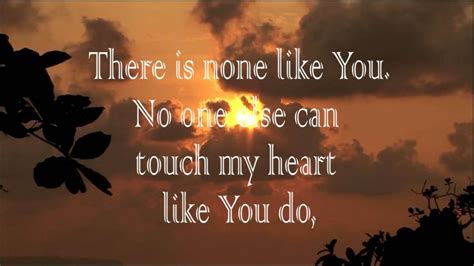 There Is No One Like You Lyrics