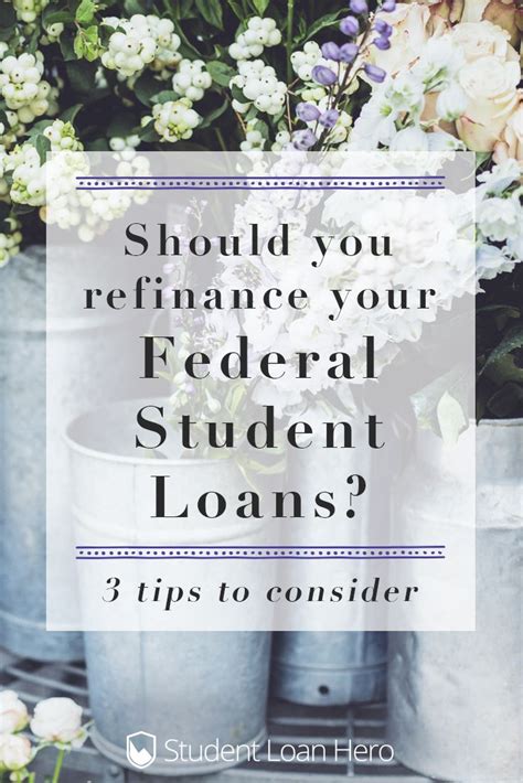 Things to Consider Before Refinancing Federal Student Loans