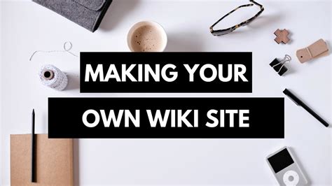 Things To Consider Before Creating Your Own Wiki