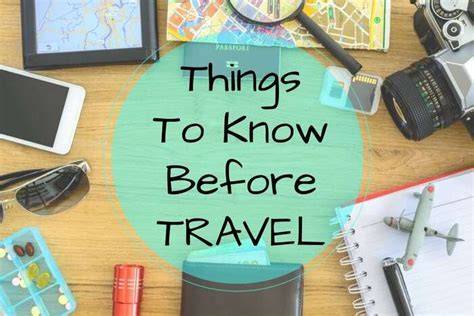 Things to Know Before Travel