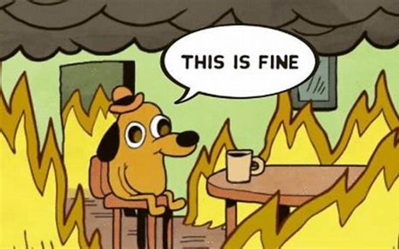 This Is Fine Meme Examples