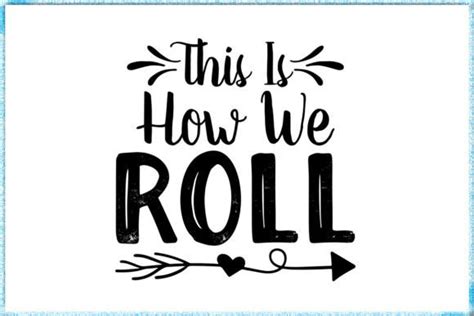 Roll in Style with This Is How I Roll SVG - A Perfect Addition to Your Craft Project!