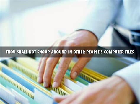 Thou Shalt Not Snoop Around In Other People s Computer Files