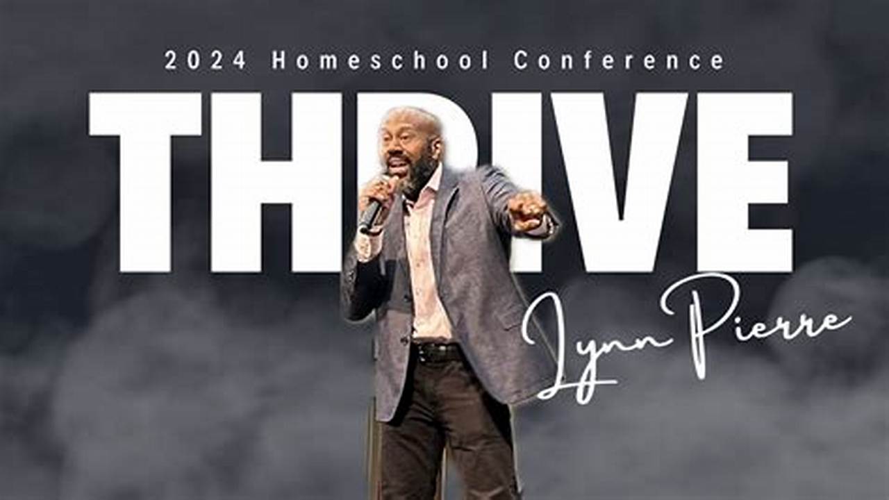 Thrive Homeschool Conference 2024