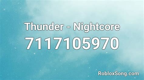 Thunder - Nightcore Roblox ID - Roblox music codes